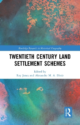 Twentieth Century Land Settlement Schemes by Roy Jones