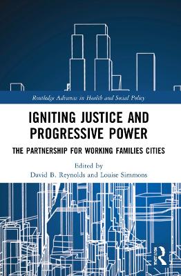 Igniting Justice and Progressive Power: The Partnership for Working Families Cities book