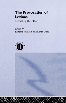 The Provocation of Levinas: Rethinking the Other book