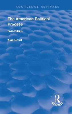The American Political Process by Alan Grant