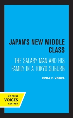 Japan's New Middle Class: The Salary Man and His Family in a Tokyo Suburb book