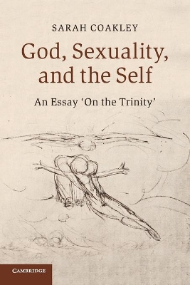 God, Sexuality, and the Self by Sarah Coakley