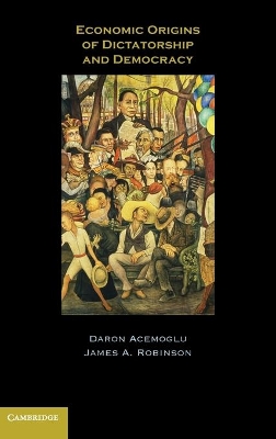 Economic Origins of Dictatorship and Democracy book