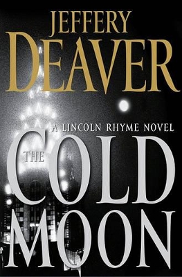 The The Cold Moon by Jeffery Deaver