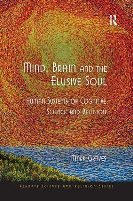 Mind, Brain and the Elusive Soul book