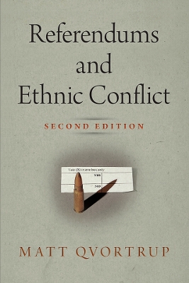Referendums and Ethnic Conflict by Matt Qvortrup