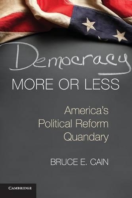 Democracy More or Less by Bruce E. Cain