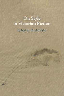 On Style in Victorian Fiction by Daniel Tyler