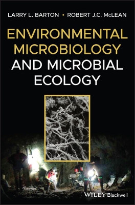 Environmental Microbiology and Microbial Ecology by Larry L. Barton