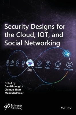 Security Designs for the Cloud, IoT, and Social Networking book