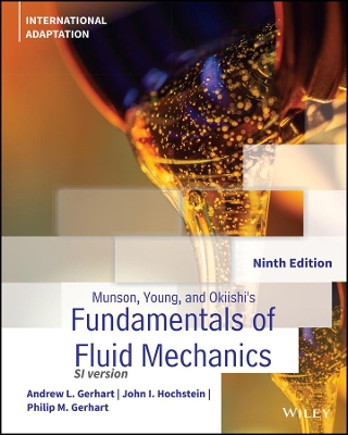 Munson, Young and Okiishi's Fundamentals of Fluid Mechanics, International Adaptation by Philip M. Gerhart