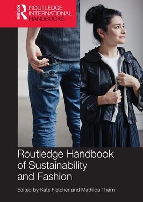 Routledge Handbook of Sustainability and Fashion by Kate Fletcher