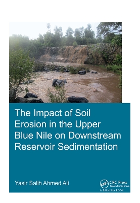 The Impact of Soil Erosion in the Upper Blue Nile on Downstream Reservoir Sedimentation book
