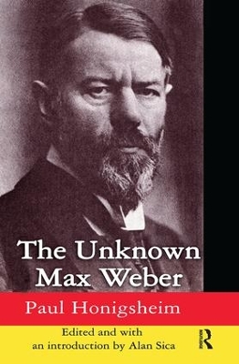 Unknown Max Weber by Alan Sica