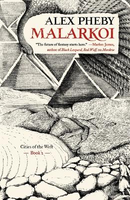 Malarkoi: Cities of the Weft, Book 2 book