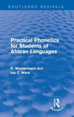 Practical Phonetics for Students of African Languages by D Westermann
