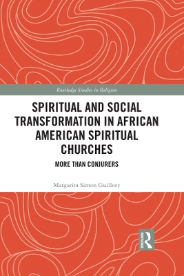 Spiritual and Social Transformation in African American Spiritual Churches: More than Conjurers book