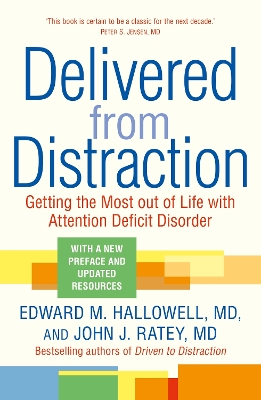Delivered from Distraction: Getting the Most out of Life with Attention Deficit Disorder book
