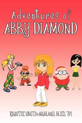 Adventures of Abby Diamond: Abby Diamond in Teenage Wizard and Secrets in the Attic book