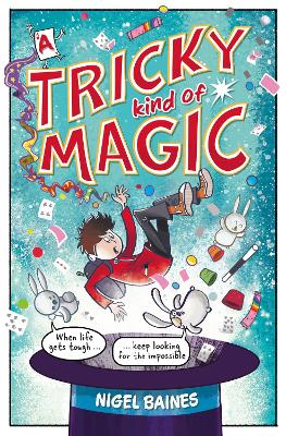 A Tricky Kind of Magic: A funny, action-packed graphic novel about finding magic when you need it the most book