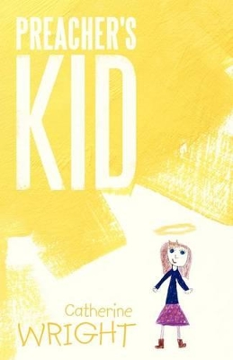 Preacher's Kid by Catherine Wright