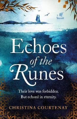 Echoes of the Runes: The classic sweeping, epic tale of forbidden love you HAVE to read! book