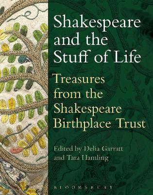 Shakespeare and the Stuff of Life book