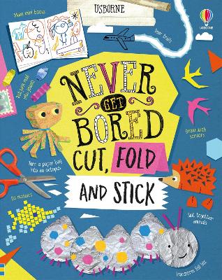 Never Get Bored Cut, Fold and Stick book