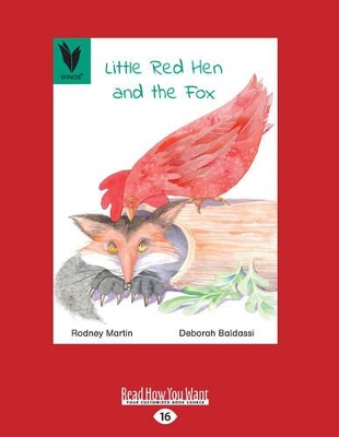Little Red Hen and the Fox: Wings Reading Level 13 by Rodney Martin