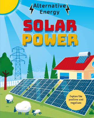 Alternative Energy: Solar Power by Louise Kay Stewart