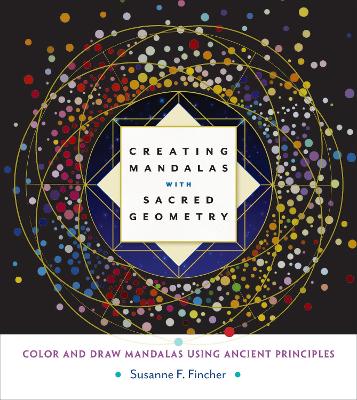 Creating Mandalas With Sacred Geometry book