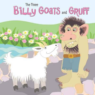 The Three Billy Goats and Gruff by Robin Michal Koontz