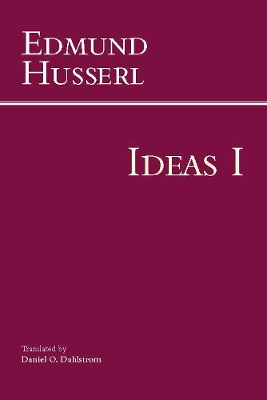 Ideas for a Pure Phenomenology and Phenomenological Philosophy by Edmund Husserl