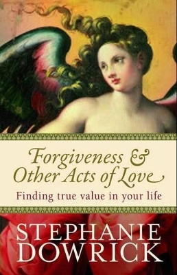 Forgiveness & Other Acts of Love book