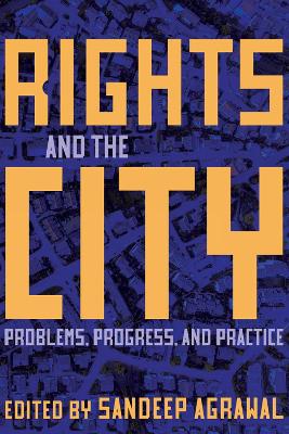 Rights and the City: Problems, Progress, and Practice book