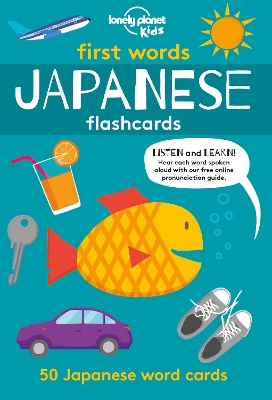 Lonely Planet Kids First Words - Japanese by Lonely Planet Kids