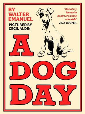 A A Dog Day: A hilarious and heart-warming classic for all ages by Walter Emanuel