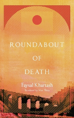 Roundabout of Death by Faysal Khartash