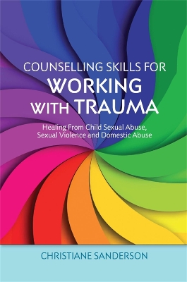 Counselling Skills for Working with Trauma book