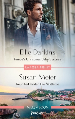 Prince's Christmas Baby Surprise/Reunited Under the Mistletoe book