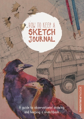 How to Keep a Sketch Journal book