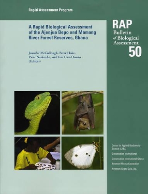 Rapid Biological Assessment of the Ajenjua Bepo and Mamang River Forest Reserves, Ghana book