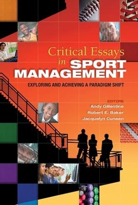 Critical Essays in Sport Management by Andy Gillentine