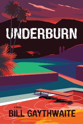 Underburn A Novel book