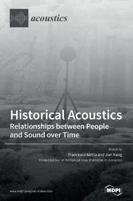 Historical Acoustics: Relationships between People and Sound over Time book