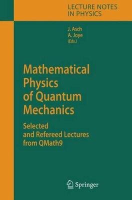 Mathematical Physics of Quantum Mechanics: Selected and Refereed Lectures from QMath9 book