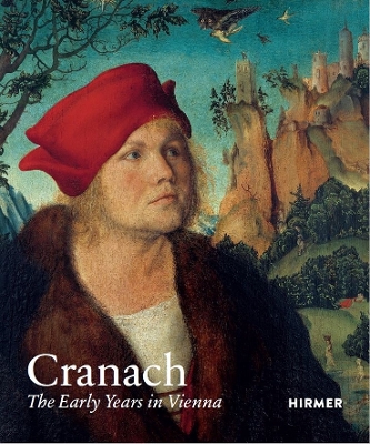 Cranach: The Early Years in Vienna book