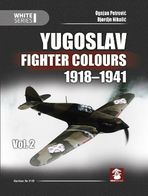 Yugoslav Fighter Colours 1918-1941 Volume 2: 2 book