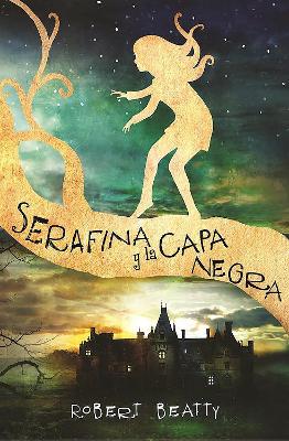 Serafina y la capa negra / Serafina and the Black Cloak book