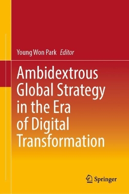 Ambidextrous Global Strategy in the Era of Digital Transformation book